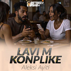Lavi M Konplike · Aleksi Ayiti