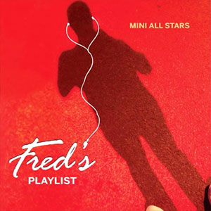 Fred’s Playlist