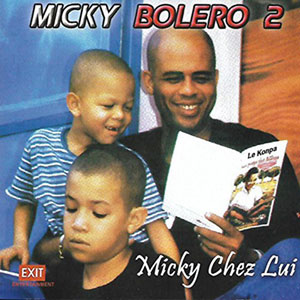 Bolero 2 - Micky Chez Lui