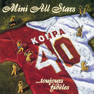 Konpa 40 ...toujours fidèles
