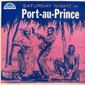 Saturday Night in Port-au-Prince - Serie I