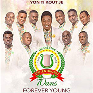 Yon Ti Kout Je - Forever Young: Septentrional 70 Years