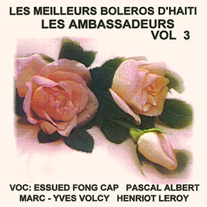Les Meilleurs Boléros d’Haiti - Vol.3