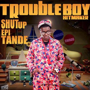 Shut up Epi Tande