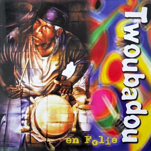 Twoubadou En Folie