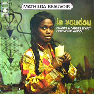 Le Vaudoo - Chants & danses d’Haiti
