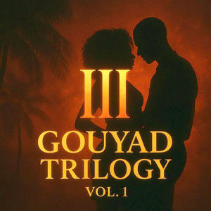 III Gouyad Trilogy - Vol.1