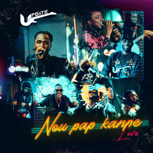 Nou Pap Kanpe · Live