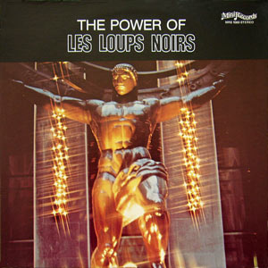The Power of the Les Loups Noirs
